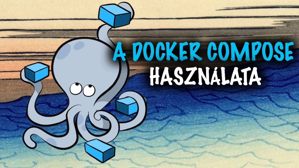 A Docker Compose használata